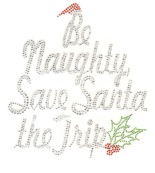 S6496 - BE NAUGHTY SAVE SANTA THE TRIP CRYSTAL
