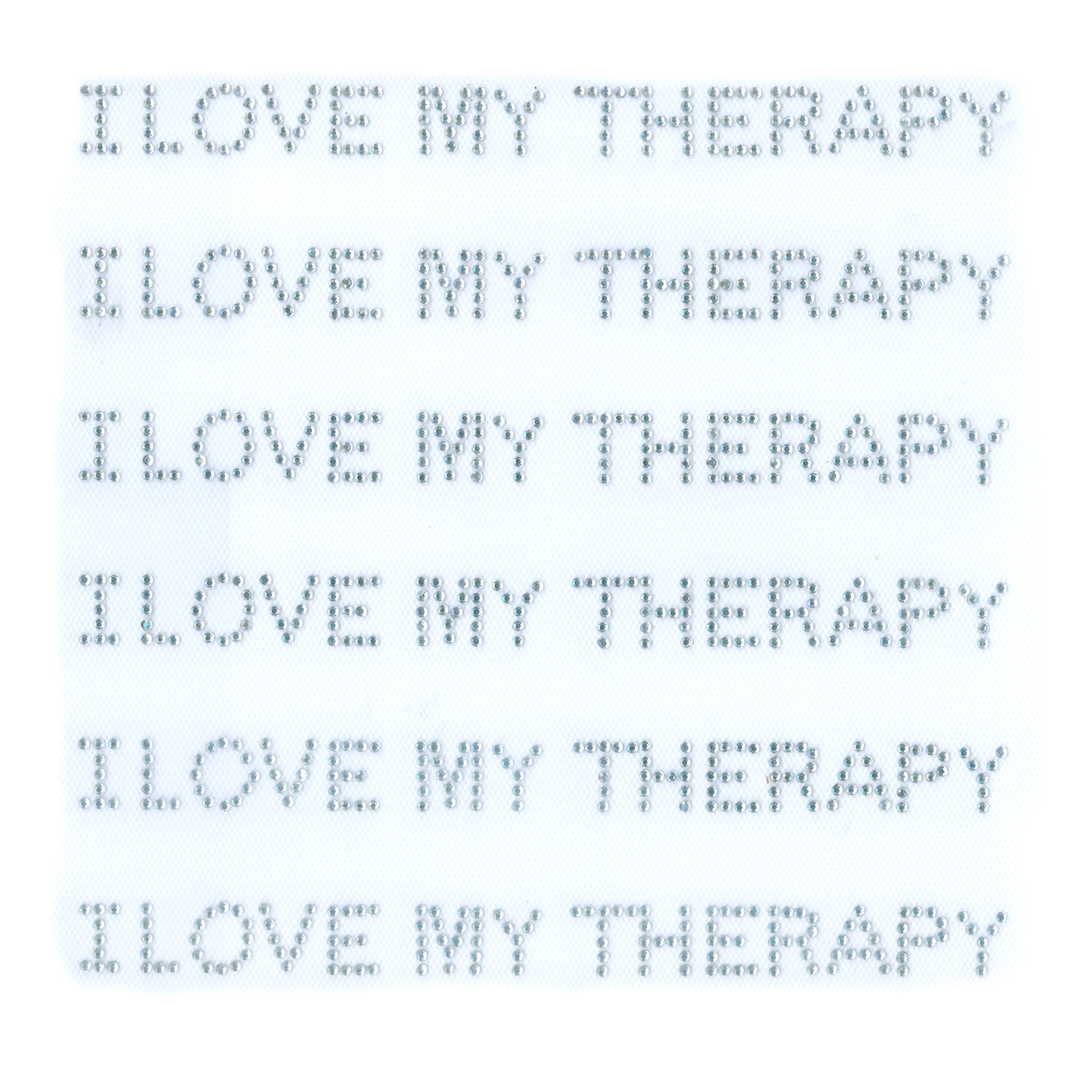 S9052 - I LOVE MY THERAPY, SOLD BY SHEET 6PCS